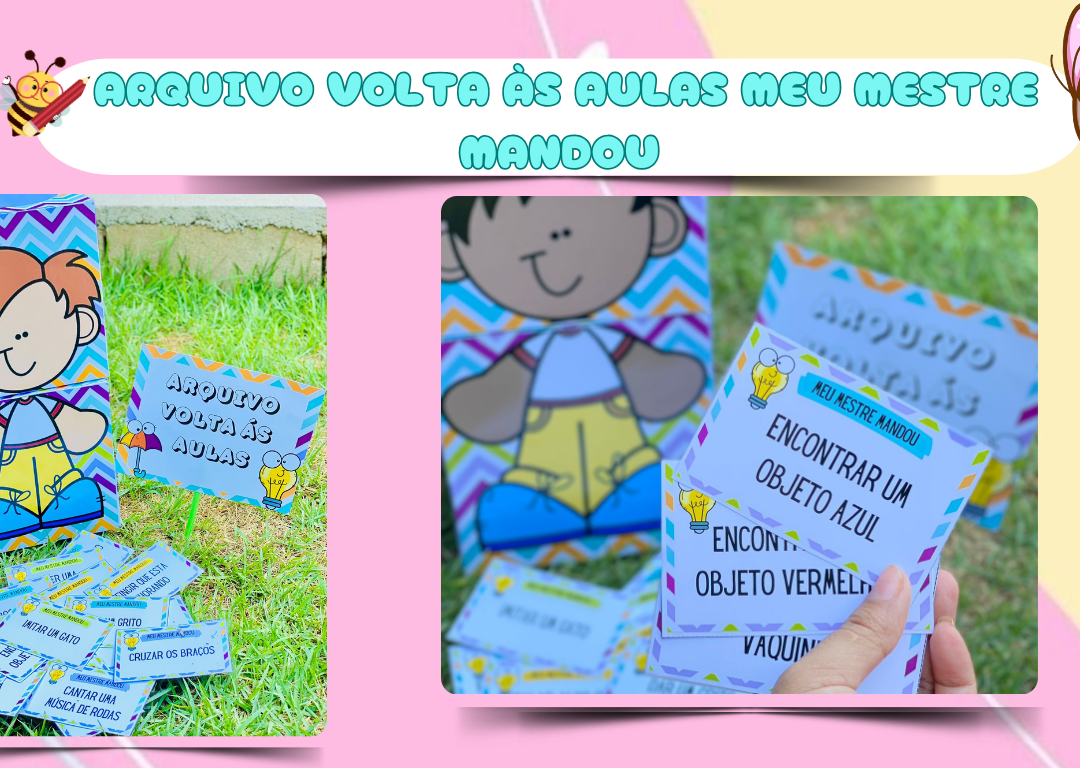 ⭐ARQUIVO BRINCADEIRA VOLTA ÀS AULAS MEU MESTRE MANDOU